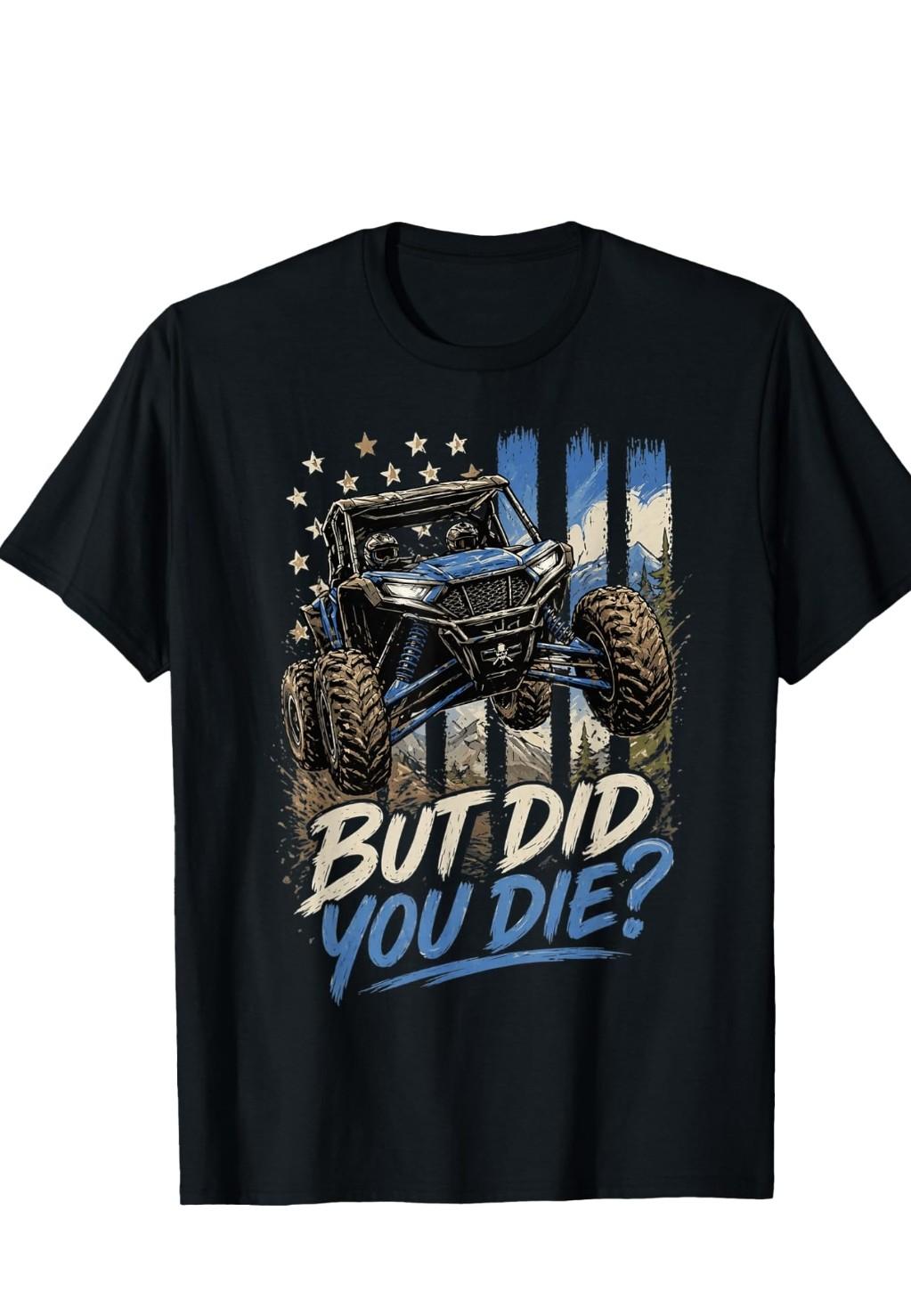 But did you die Tshirt