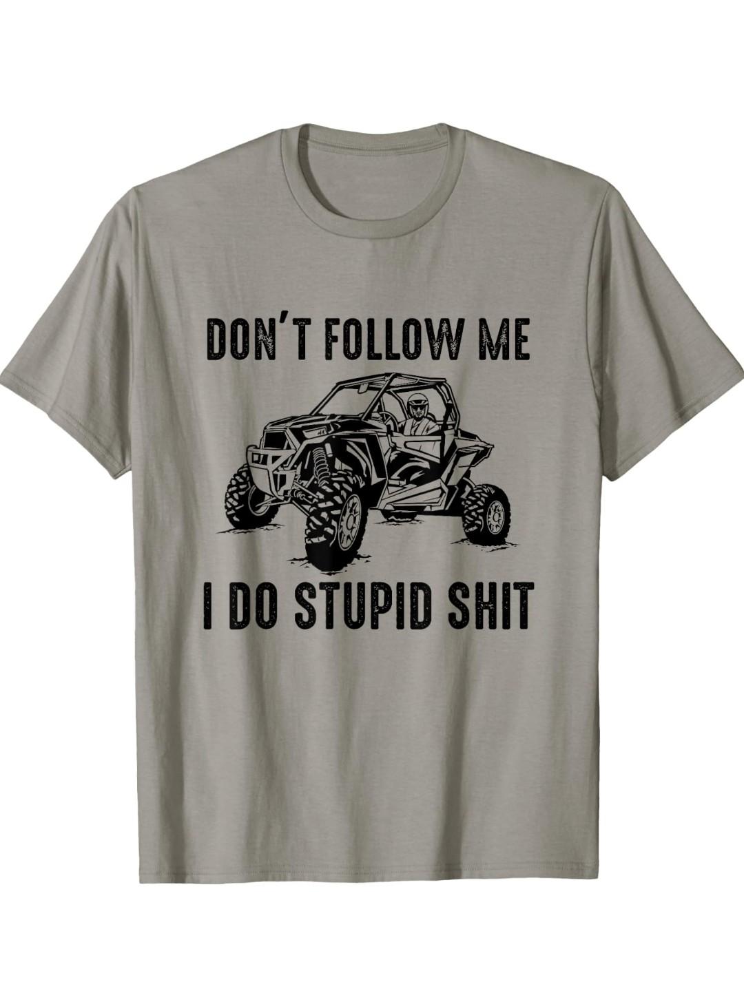 Dont Follow Me T shirt